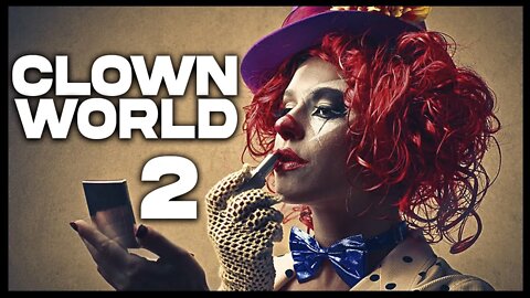 Clown World #2 🤡