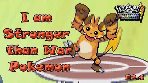 My Pokeon Are STRONGER then War Pokemon- Pokemon Infinte Fusion EP.4
