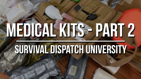 Survival and Prepping Medical Kits - Part 2