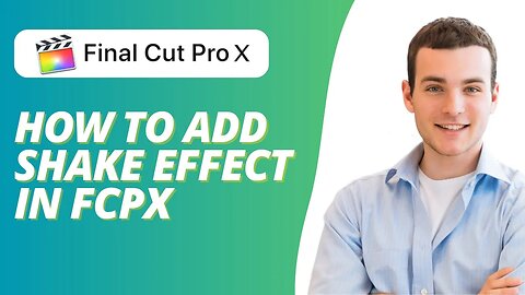 How To Add Shake Effect in Final Cut Pro X