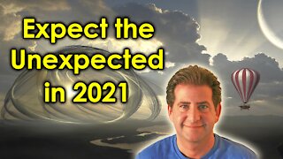 A Cosmic Message for 2021 | Expect the Unexpected