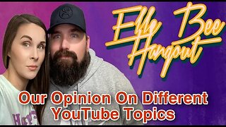 Tuesday Night Hangout/Me & Mr. Bee Give Our Opinion On Recent YouTube Topics! Lets Chat