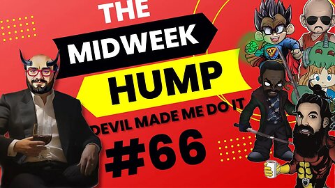 The Midweek Hump #66 feat. Devil Made Me Do It