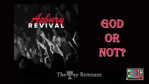 Asbury Revival - God or not?