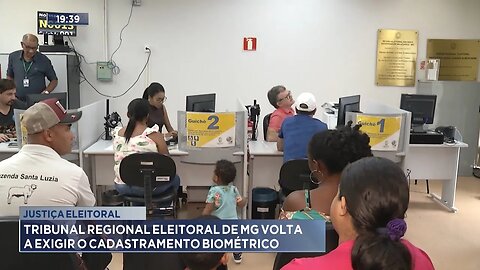 Justiça Eleitoral: Tribunal Regional Eleitoral de MG volta a Exigir o Cadastramento Biométrico.