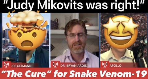 Dr Bryan Ardis Antidote for Snake Venom-19 “Judy Mikovits was right”