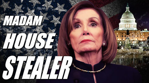 Pelosi: Madam House Stealer