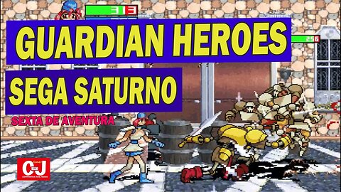 Sexta de Aventura | Vamos enfrentar os desafios em "Guardian Heroes" para o Sega Saturno!