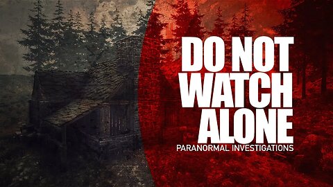 Paranormal Investigations Too SCARY to Watch Alone!!