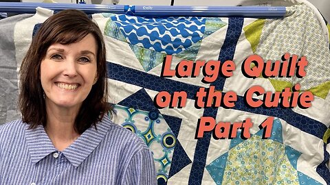 Tuesdays with Grace: Large Quilt on the Cutie