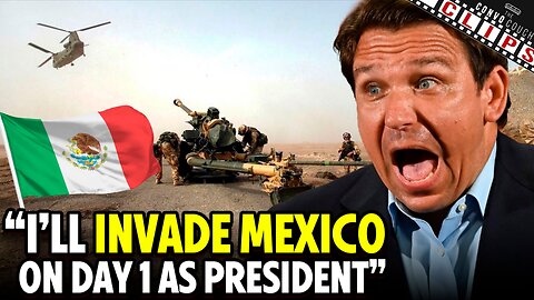 DeSantis Vows To Invade Mexico Day 1 As President
