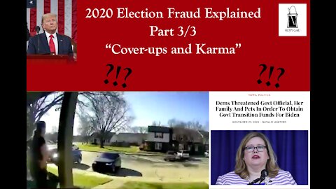 2020 Voter Fraud Explained (3/3): "Cover-ups and Karma" [Ep 7]