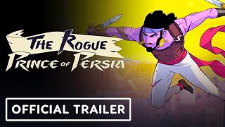 The Rogue Prince of Persia - Official Early Access Launch Trailer