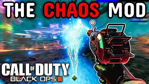 The CHAOS Mod in Black Ops 3 Zombies