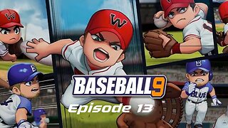 ROOKIE lll CHAMPIONSHIP! | Baseball 9 Gameplay - Episode 13