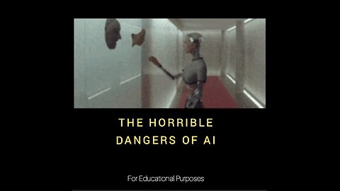 THE HORRIBLE DANGERS OF AI