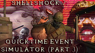 Shellshock 2: QuickTime Event Simulator (Part 3)