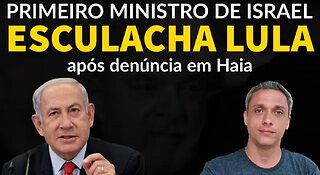 Shame on Brazil! Netanyahu scolds LULA and South Africa after complaint in The Hague