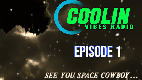 Coolin Vibes Radio: Late Night Edition [Episode I] (OG)