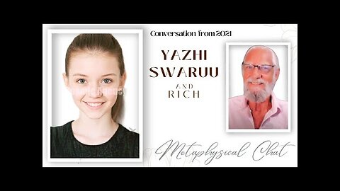 Yazhi Swaruu s'entretient avec Rich - Conversation métaphysique de 2021
