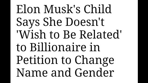 ELON MUSK’S CHILD HAS CHANGED THEIR GENDER