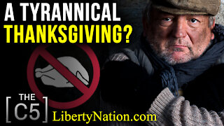 A Tyrannical Thanksgiving? – Conservative Five TV
