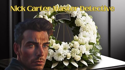 Nick Carter Master Detective In Funeral Wreath