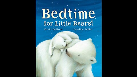 Bedtime for Little bears - Read aloud - Storytime