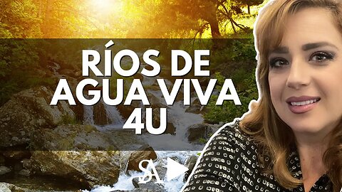 Rios de agua viva en tu ser