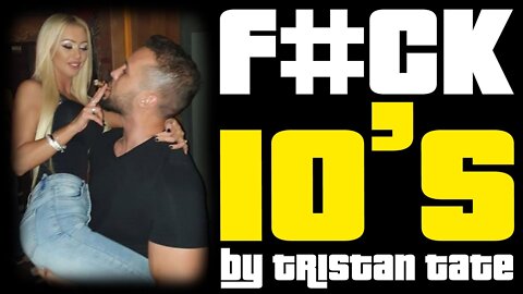 SECRET TO F*CK 10/10 GIRLS! - Tristan Tate Motivation
