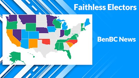 BenBC Breakdown: Faithless Electors