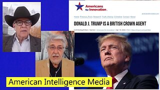 Gabriel and McKibben: Donald J. Trump is a British Crown Agent 4-12-2024