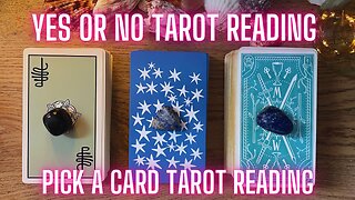DETAILED Yes or No Timeless Pick A Card Deck Tarot Reading 🔮