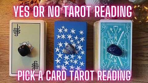 DETAILED Yes or No Timeless Pick A Card Deck Tarot Reading 🔮