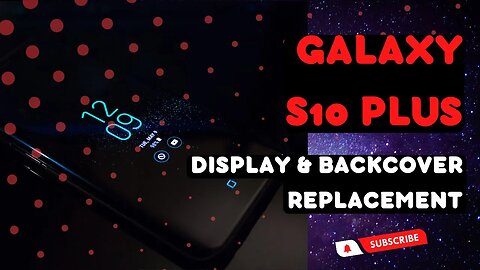 SAMSUNG, Galaxy S10 Plus, display and backcover, replacement, repair video
