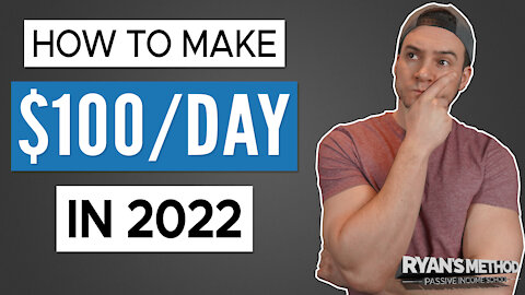 How to Make $100/day in 2022