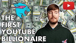 How Mr. Beast Will Be The First Youtube Billionaire