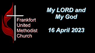 My Lord and My God 16 April 2023