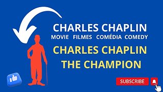CHARLES CHAPLIN THE CHAMPION