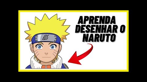 Como Desenhar o Naruto