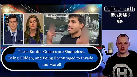 These Border-Crosses are Shameless, Being Hidden, and Being Encouraged to Invade, and More!!