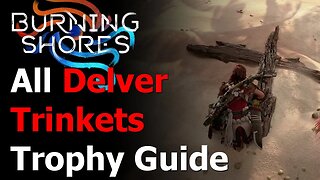 Horizon Burning Shores - All Delver Trinkets - Recovered the Delvers' Trove Trophy Guide