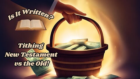 Tithing: New Testament vs the Old!