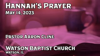 2023 05 14 Hannah's Prayer