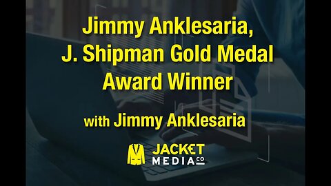 Jimmy Anklesaria, J. Shipman Gold Medal Award Winner on Manufacturing Talk Radio