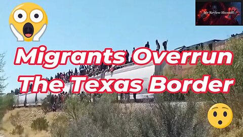 Illegal Migrants overrun the Texas Border