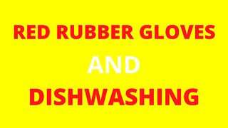 ASMR Red Rubber Gloves / Dishwashing