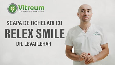 Relex Smile - ce este cum se desfasoara si când este recomandat