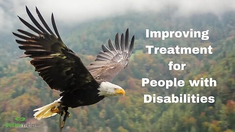 Improving Treatment for People with Physical and Cognitive Disabilities