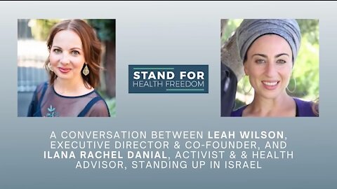 Leah Wilson Interviews Ilana Rachel Daniel - Stand for Health Freedom
